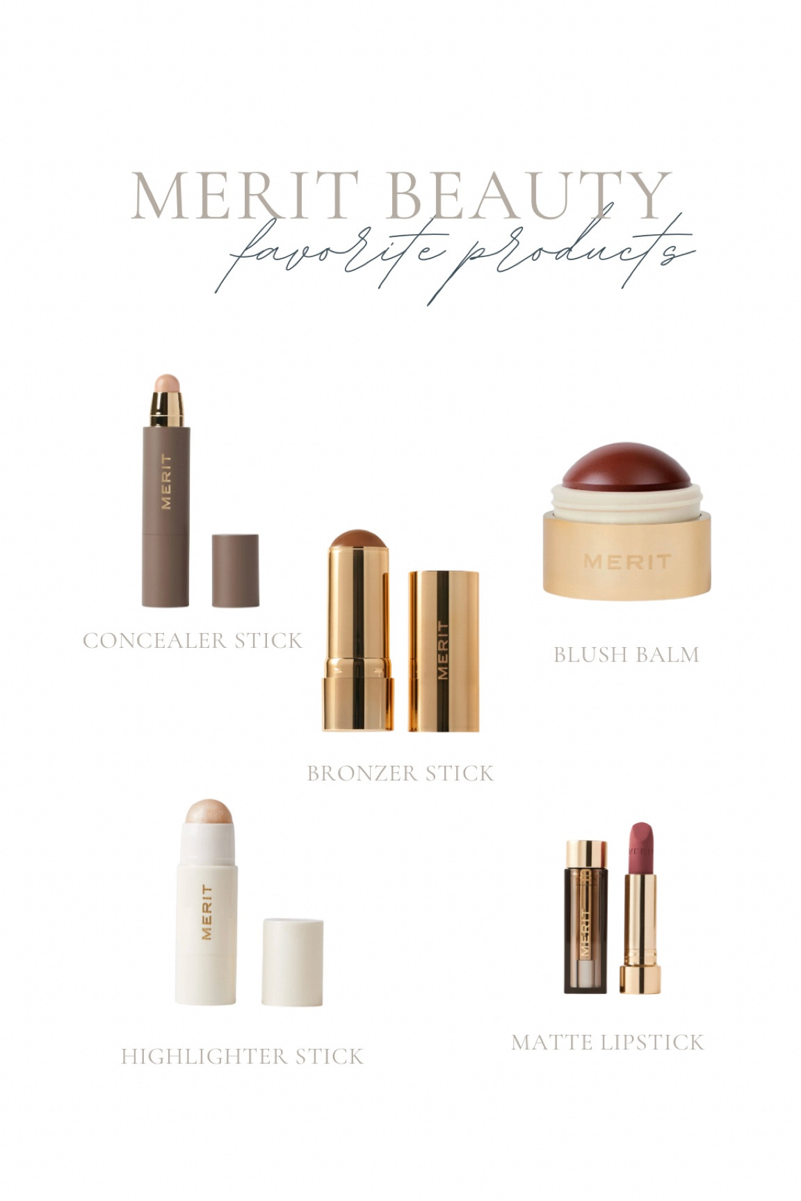 Favorite Merit Beauty products

Concealer stick - sandstone
Bronzer stick - seine 
Blush balm - mood
Highlighter stick - cava
Lipstick - classic matte 

#LTKGiftGuide #LTKFindsUnder50 #LTKBeauty
