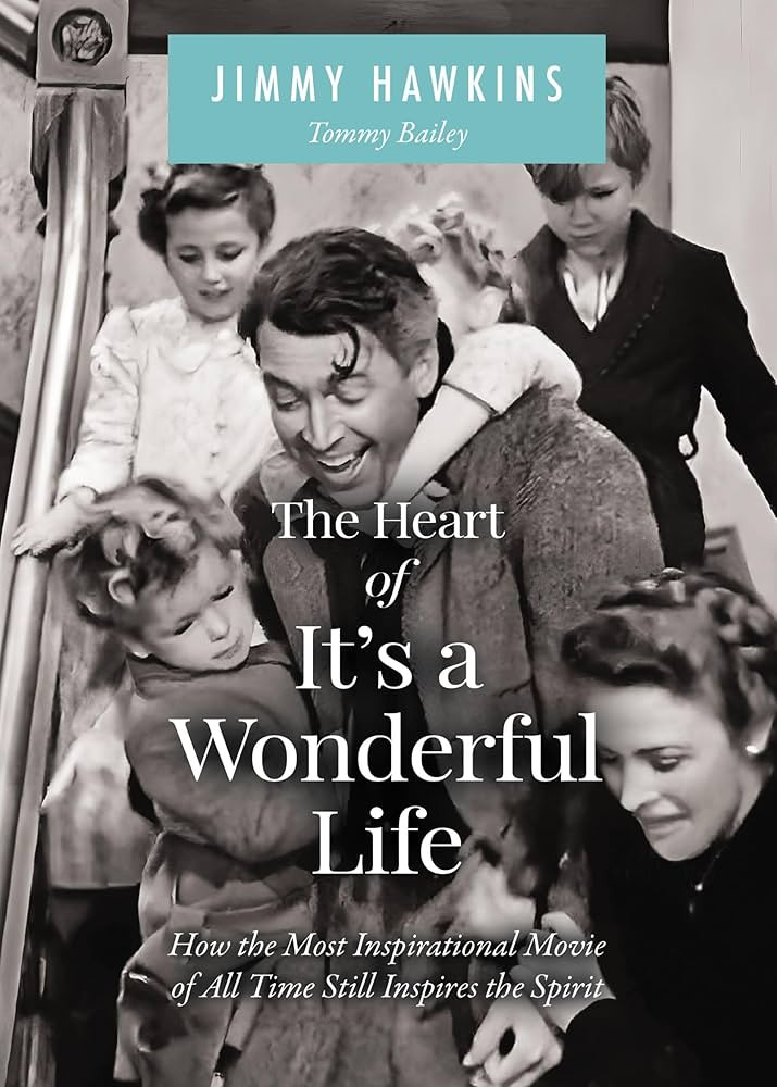 The Heart of It's a Wonderful Life: How the Most Inspirational Movie of All Time Still Inspires t... | Amazon (US)