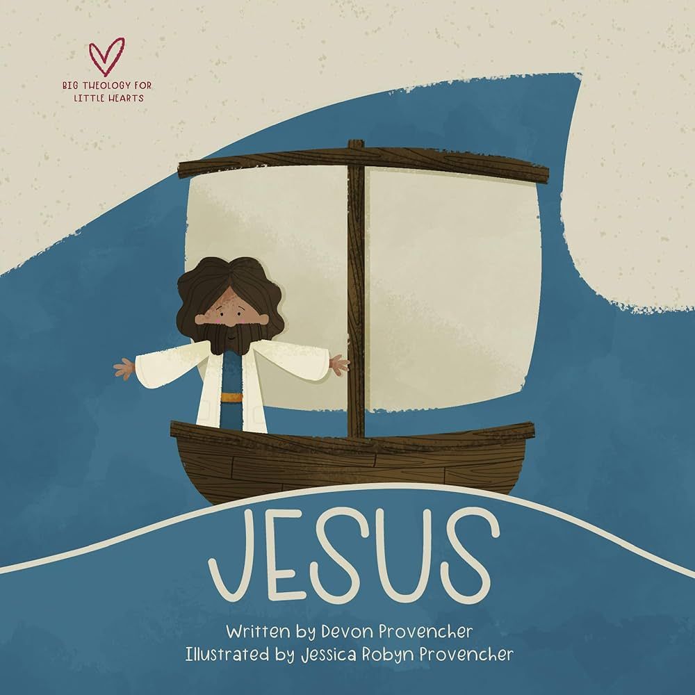 Jesus: "A Theological Primer Series" (Big Theology for Little Hearts) | Amazon (US)