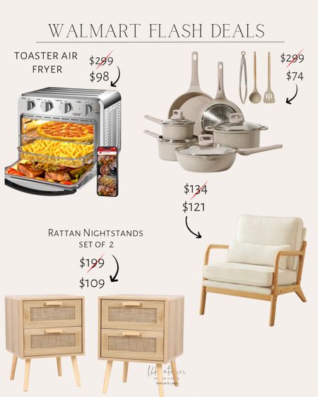 Walmart flash deals 
Toaster air fryer / carote cookware set / rattan nightstands / accent chair 

#LTKsalealert #LTKhome