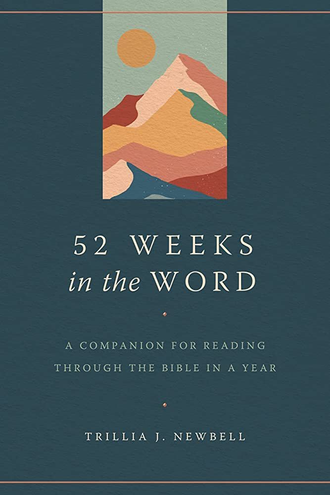 52 Weeks in the Word: A Companion for Reading through the Bible in a Year | Amazon (US)