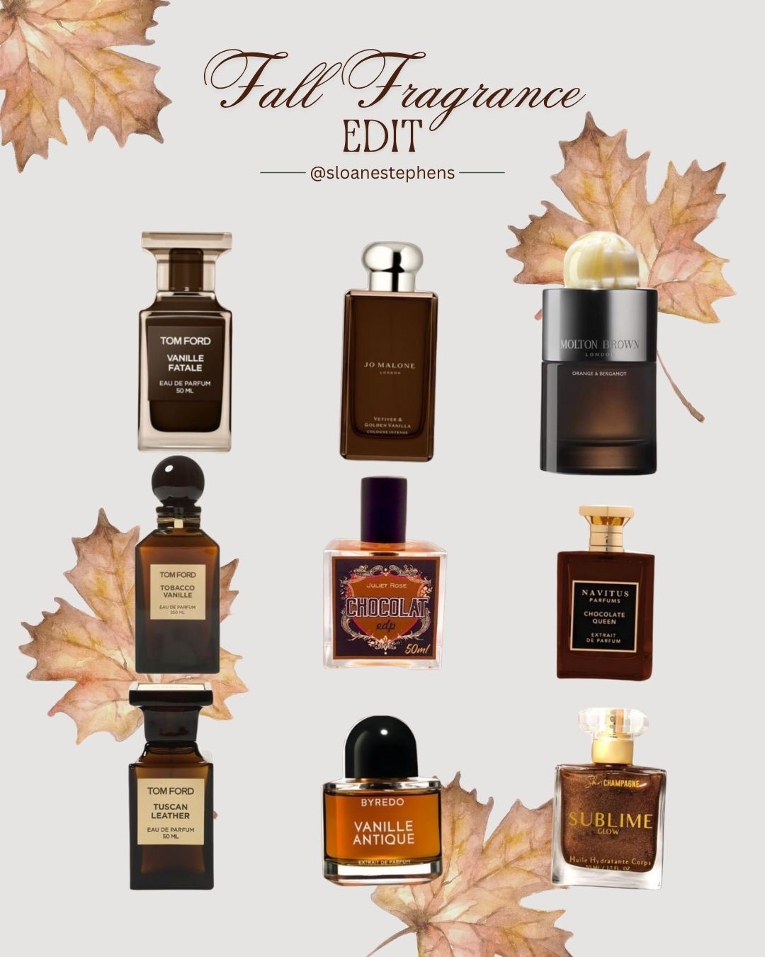The ultimate fall fragrance edit 🍂✨
Warm, rich, and timeless scents that define the season — from Tom Ford’s iconic Tobacco Vanille to Jo Malone’s Vetiver & Golden Vanilla. Perfect for cozy nights and signature fall moments.
Shop all fragrances on LTK.

#FallFragrance #LuxuryPerfume #PerfumeLover #FallBeauty #VanillaPerfume #TomFordFragrance #JoMalonePerfume #ByredoPerfume #FragranceCollection #LuxuryBeauty #FallEssentials #PerfumeAddict #SignatureScent #AutumnPerfume 

 

#LTKBeauty #LTKSeasonal #LTKBeauty