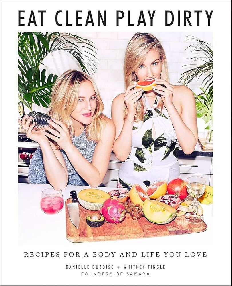 Eat Clean, Play Dirty: Recipes for a Body and Life You Love by the Founders of Sakara Life | Amazon (US)