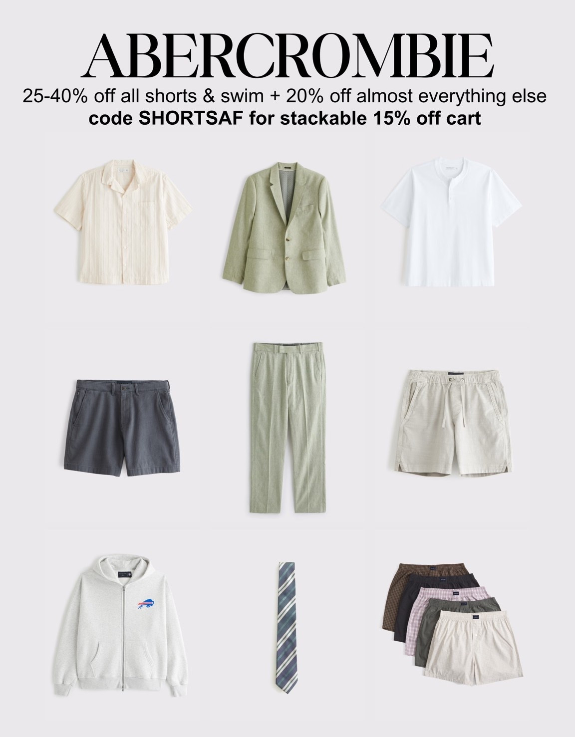 [5/7/26] @abercrombie is currently 25-40% all shorts & swim code SHORTSAF | linking Jake’s favorites + men’s new arrivals. He generally wears size large/36x32

 [*Offer valid online only 5/7/2026-5/11/2026 in US/CA. Excludes clearance. Online price reflects discount. Offer valid online only 5/7/2026-5/11/2026 in US/CA. Exclusions apply as indicated. Online price reflects discount. Use code SHORTSAF to get an additional 15% off almost everything in stores and online at checkout from 5/7/26-5/11/26 in US/CA. Exclusions apply. See details online.]

#LTKTall #LTKMens #LTKSaleAlert