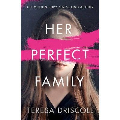 Her Perfect Family - by  Teresa Driscoll (Paperback) | Target