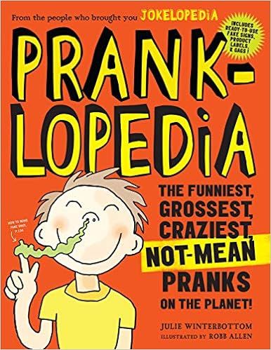 Pranklopedia: The Funniest, Grossest, Craziest, Not-Mean Pranks on the Planet! | Amazon (US)