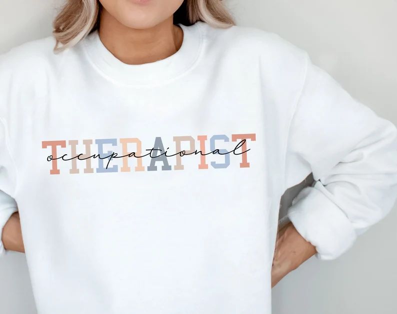 Occupational Therapist Crewneck Sweatshirt, Therapist Sweater, Occupational Therapist Shirt, OT G... | Etsy (US)