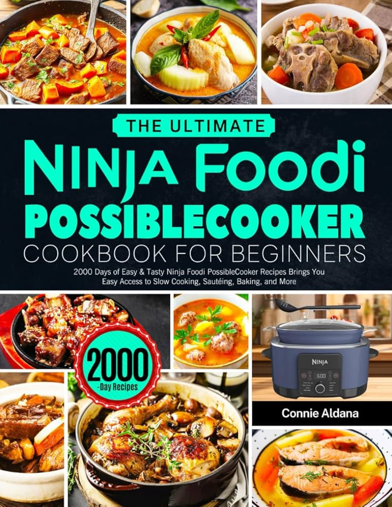 The Ultimate Ninja Foodi PossibleCooker Cookbook for Beginners: 2000 Days of Easy & Tasty Ninja F... | Amazon (US)