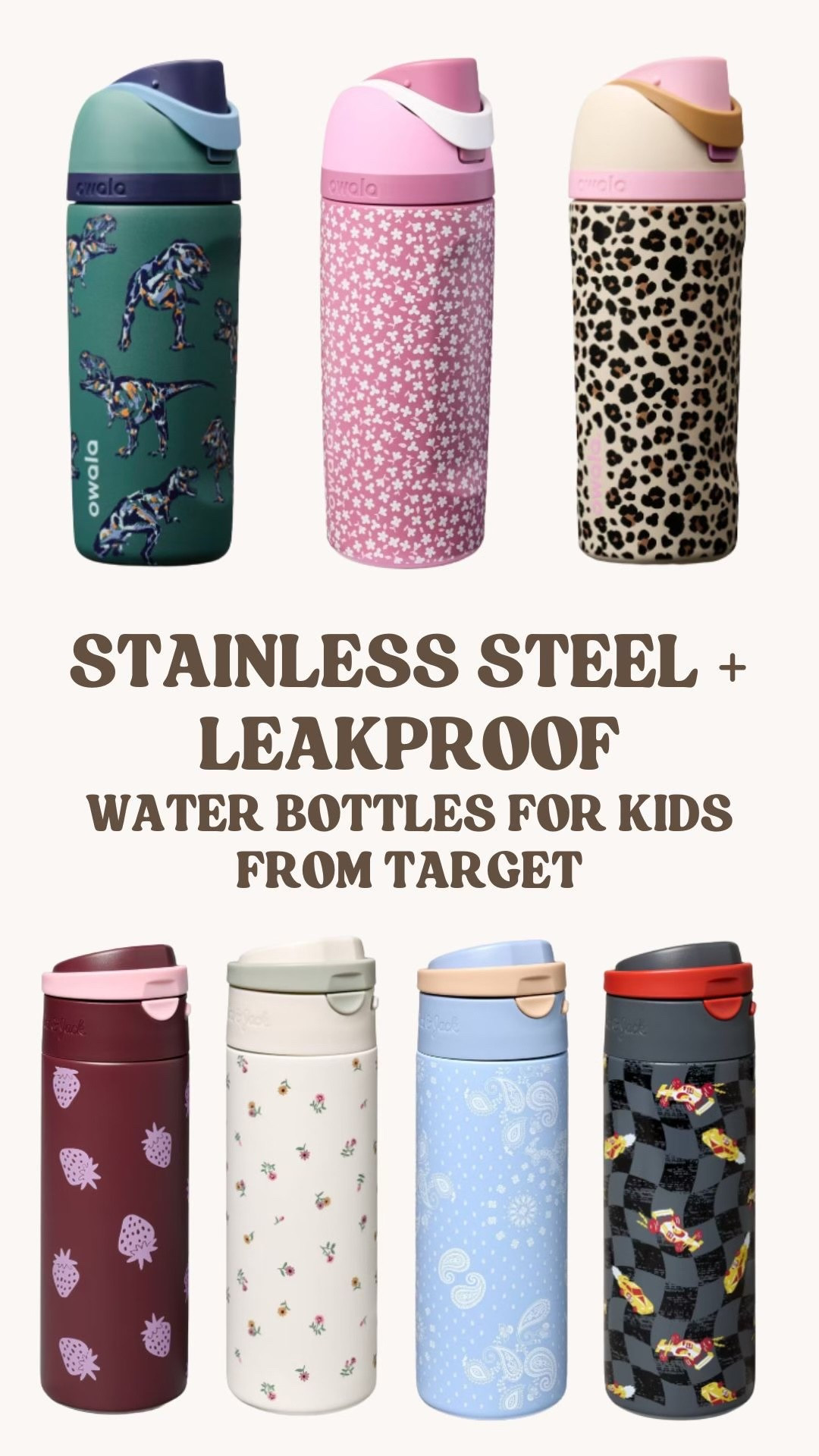 Here are two stainless steel water bottle options for kids from Target!! Cat and Jack partnered with Owala and made prints to match their back to school line and they are so adorable!