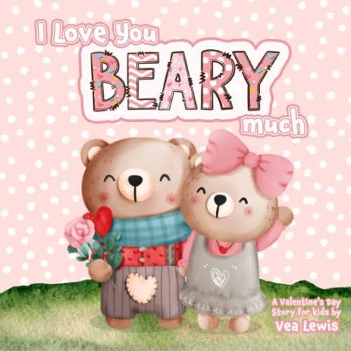 I Love You Beary Much: A Valentine's Day Story for Kids | Amazon (US)