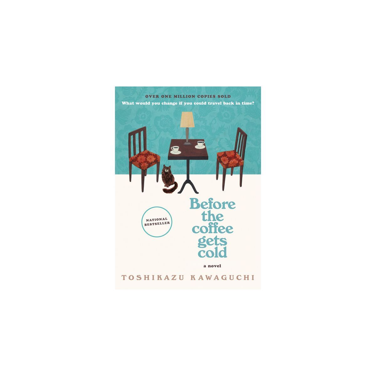 Before the Coffee Gets Cold - by  Toshikazu Kawaguchi (Hardcover) | Target