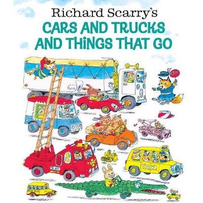 Richard Scarry's Cars and Trucks and Thi (Hardcover) by Richard Scarry | Target