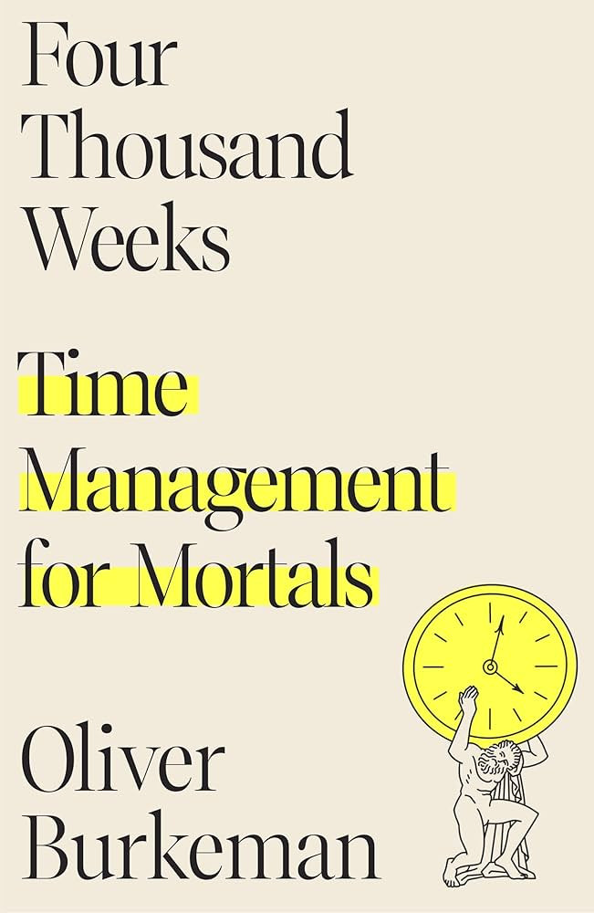 Amazon.com: Four Thousand Weeks: Time Management for Mortals: 9780374159122: Burkeman, Oliver: Bo... | Amazon (US)