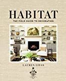 Habitat: The Field Guide to Decorating    Hardcover – Illustrated, October 13, 2015 | Amazon (US)