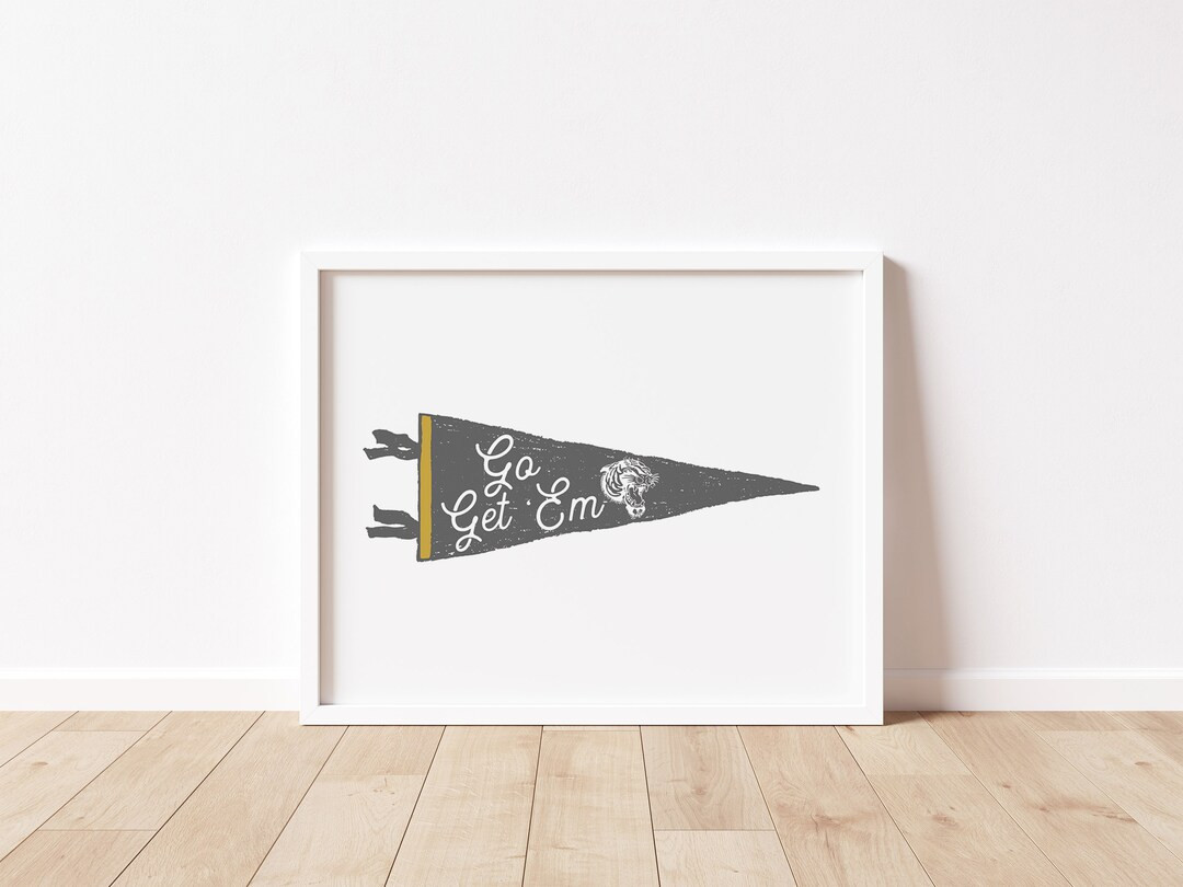 Go Get Em Print / Go Get Em Tiger Pennant Flag Wall Art for - Etsy | Etsy (US)