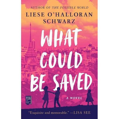 What Could Be Saved - by  Liese O'Halloran Schwarz (Paperback) | Target