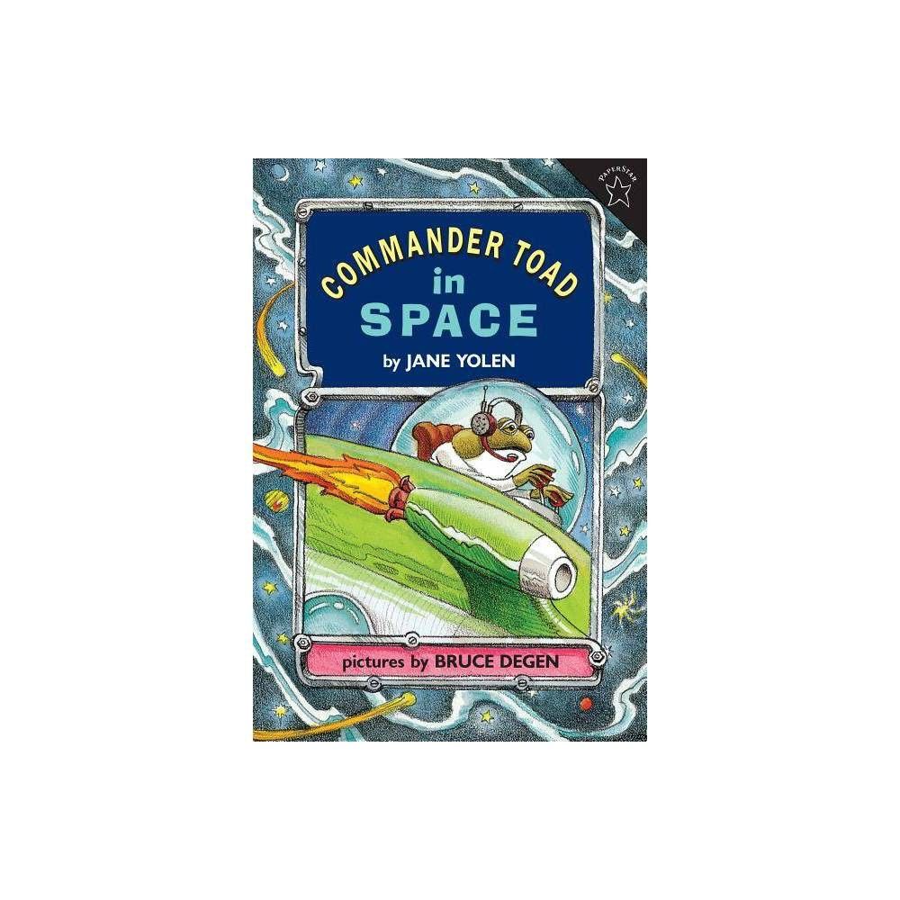 Commander Toad in Space - by Jane Yolen (Paperback) | Target