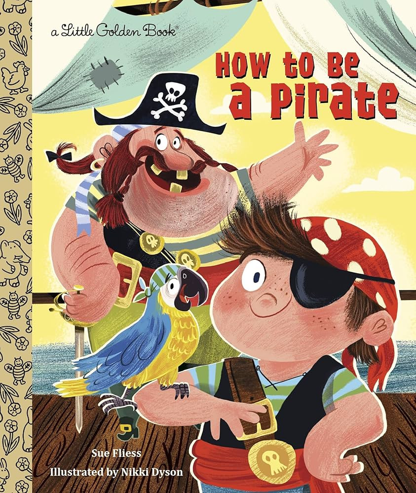 How to Be a Pirate (Little Golden Book) | Amazon (US)
