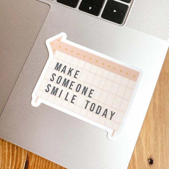 Make Someone Smile Today Sticker | Happy Laptop Sticker | Smile Sticker | Positive Sticker | Happ... | Etsy (US)