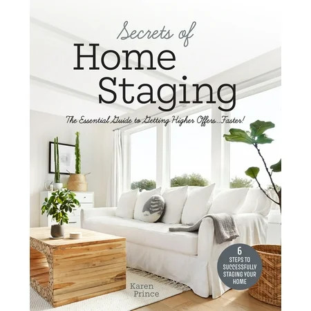 Secrets of Home Staging : The Essential Guide to Getting Higher Offers Faster (Paperback) | Walmart (US)
