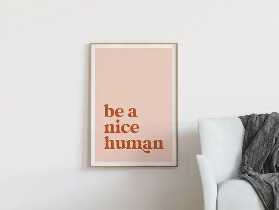 Be A Nice Human Print Inspirational Wall Art Positive Quotes - Etsy | Etsy (US)