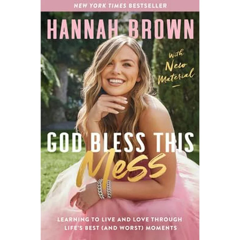 God Bless This Mess: Learning to Live and Love Through Life's Best (and Worst) Moments, (Pap... | Walmart (US)