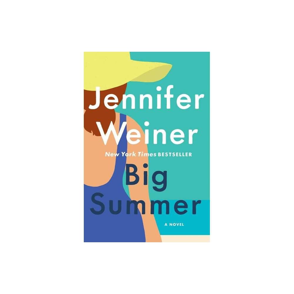 Big Summer - by Jennifer Weiner (Hardcover) | Target