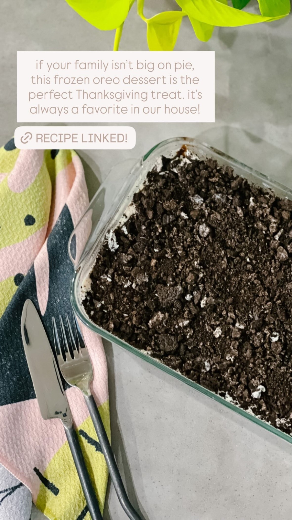 if your family isn’t big on pie, this frozen oreo dessert is the perfect Thanksgiving treat. it’s always a favorite in our house!