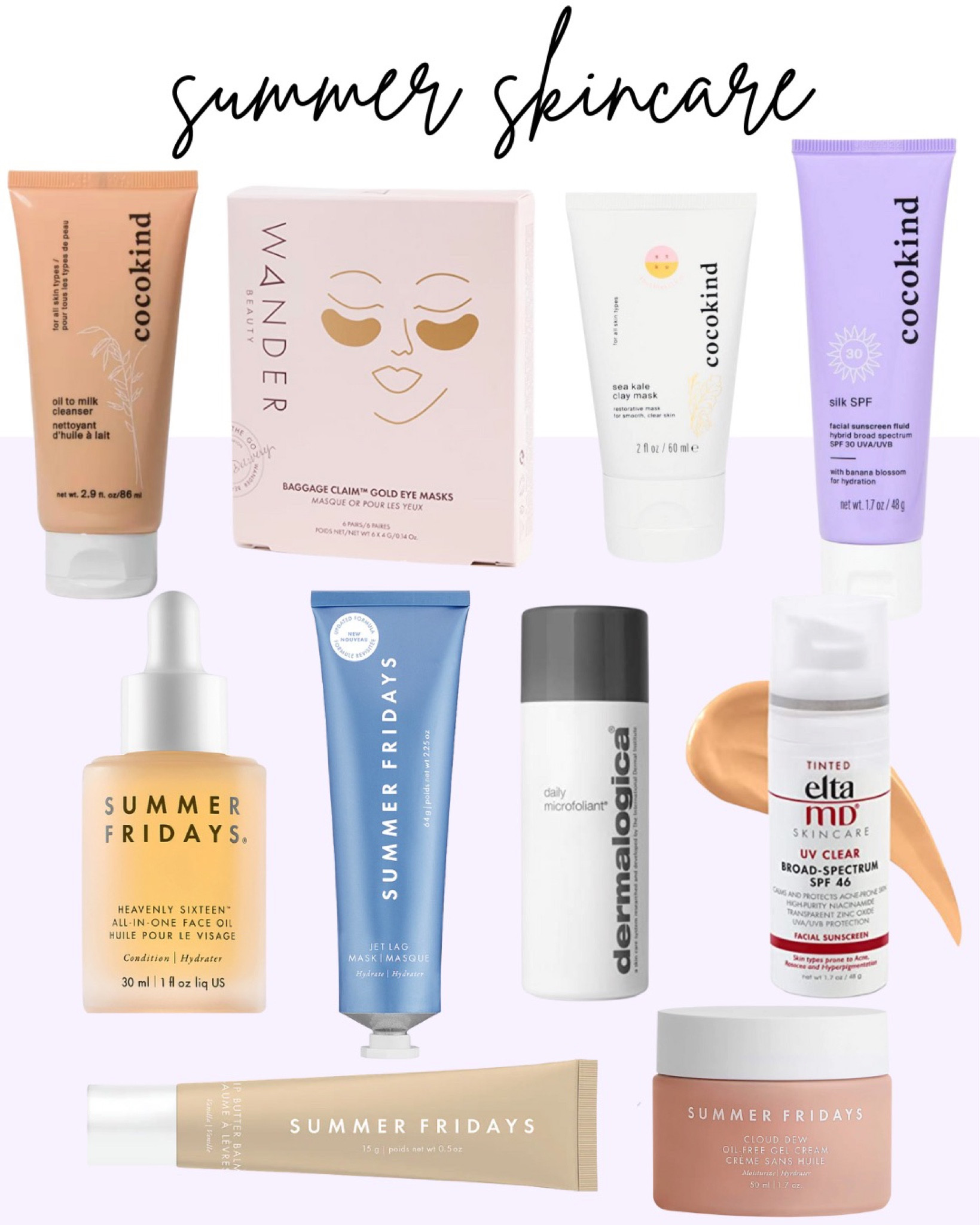 Summer skincare picks, coco kind, wander beauty, summer Fridays, dermalogica, elta md, cleanser, eye masks, lip balm, moisturizer, exfoliator, facial oil, sunscreen 

#LTKSeasonal #LTKunder100 #LTKbeauty