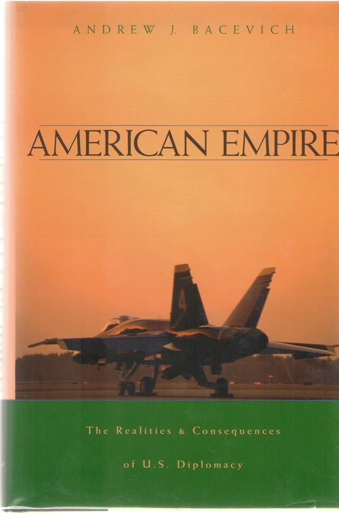 American Empire: The Realities and Consequences of U.S. Diplomacy | Amazon (US)