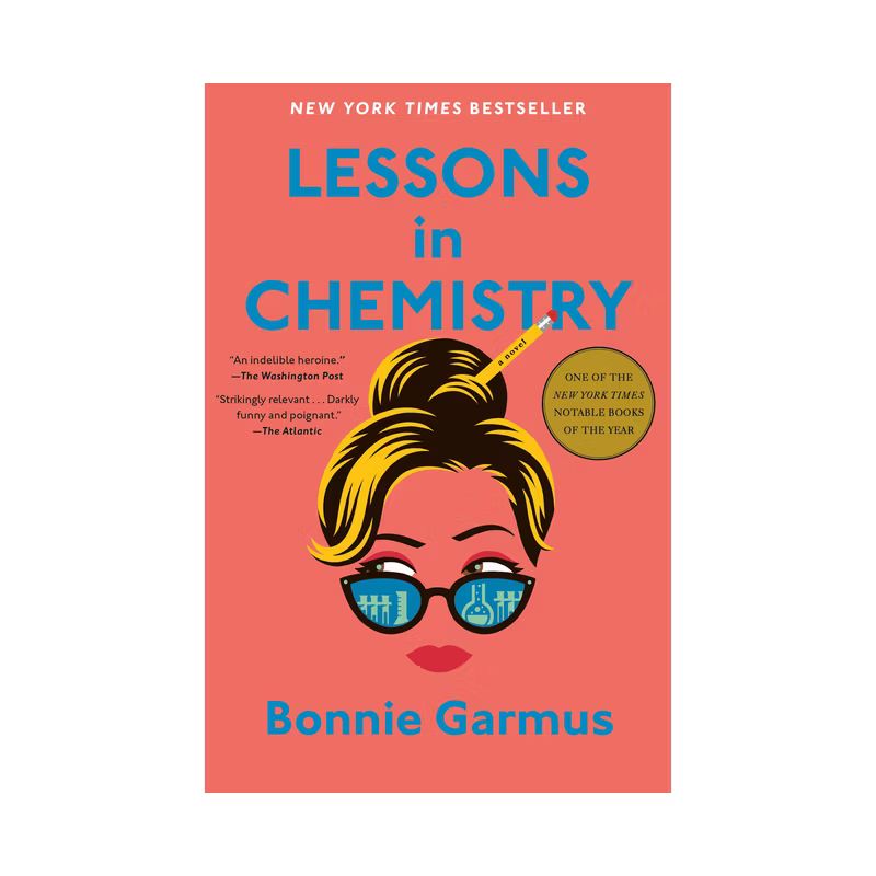 Lessons in Chemistry - by Bonnie Garmus (Hardcover) | Target