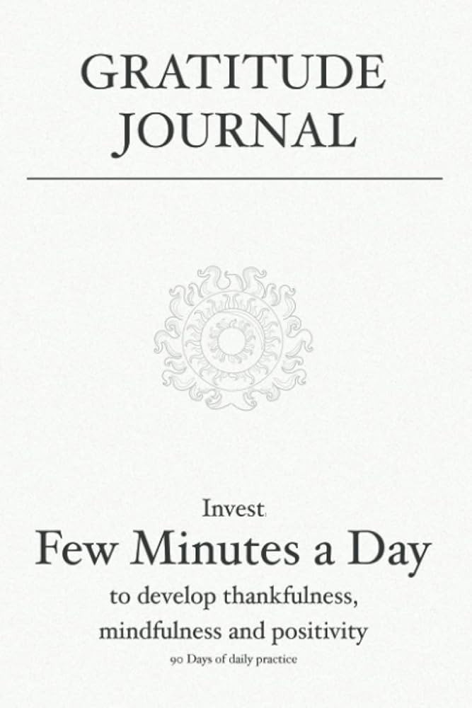 Gratitude Journal: Invest few minutes a day to develop thankfulness, mindfulness and positivity | Amazon (US)