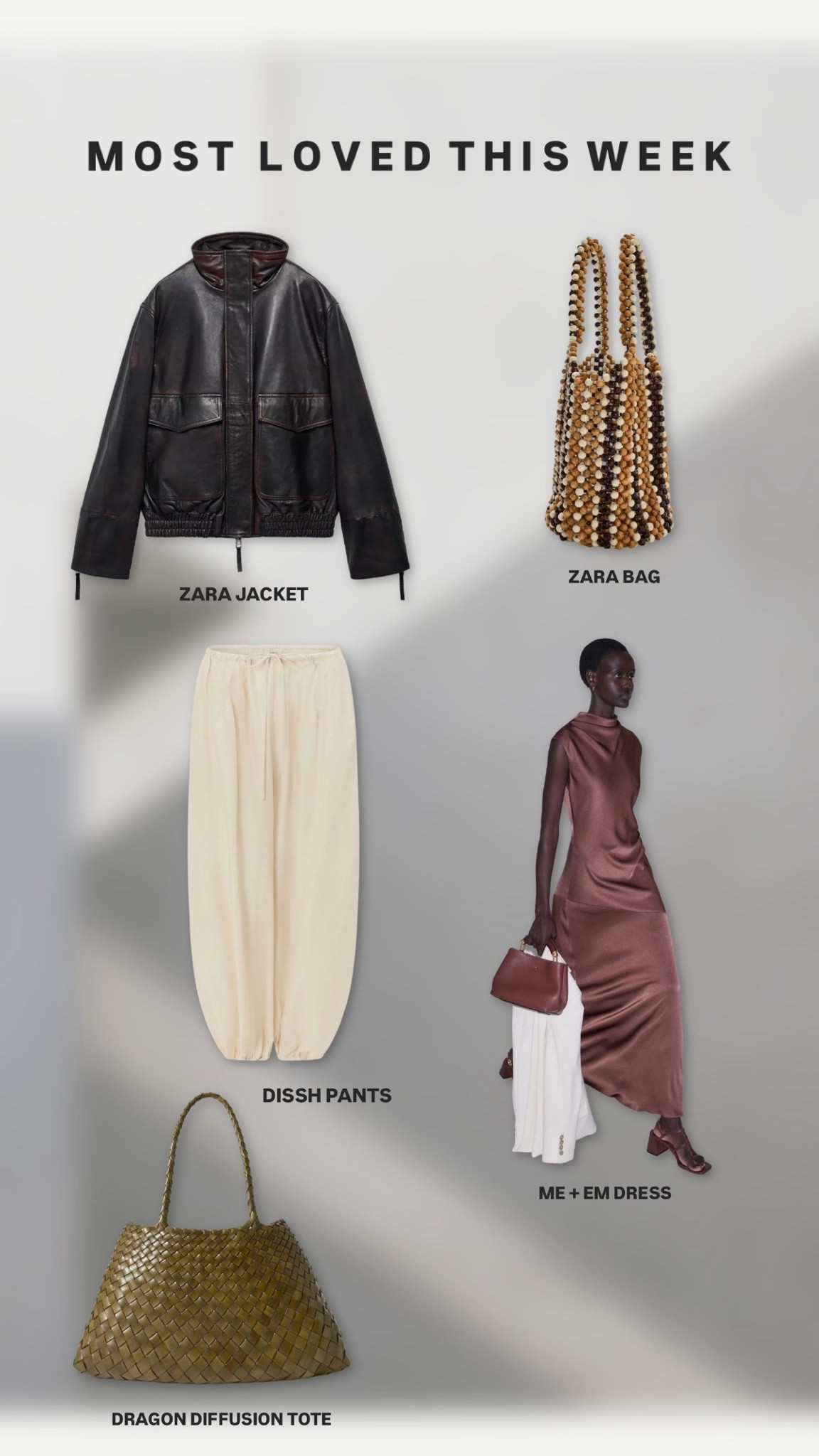 Top 5 most loved this week

Zara leather bomber jacket 
Zara beaded bag
Dissh balloon trousers
Me + em silk satin dress - perfect for a wedding guest outfit
Dragon Diffusion tote bag

#LTKuk #LTKsummer #LTKdresses