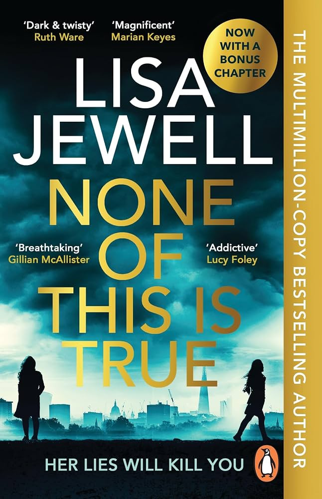 None of This is True: The addictive #1 Sunday Times bestselling psychological thriller, voted CRI... | Amazon (UK)