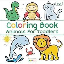 Coloring Book Animals For Toddlers: First Doodling For Children Ages 1-3 - Many Big Animal Illust... | Amazon (US)