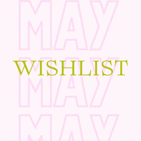 My May wishlist : gonna try and give this whole budgeting thing a try 🫣