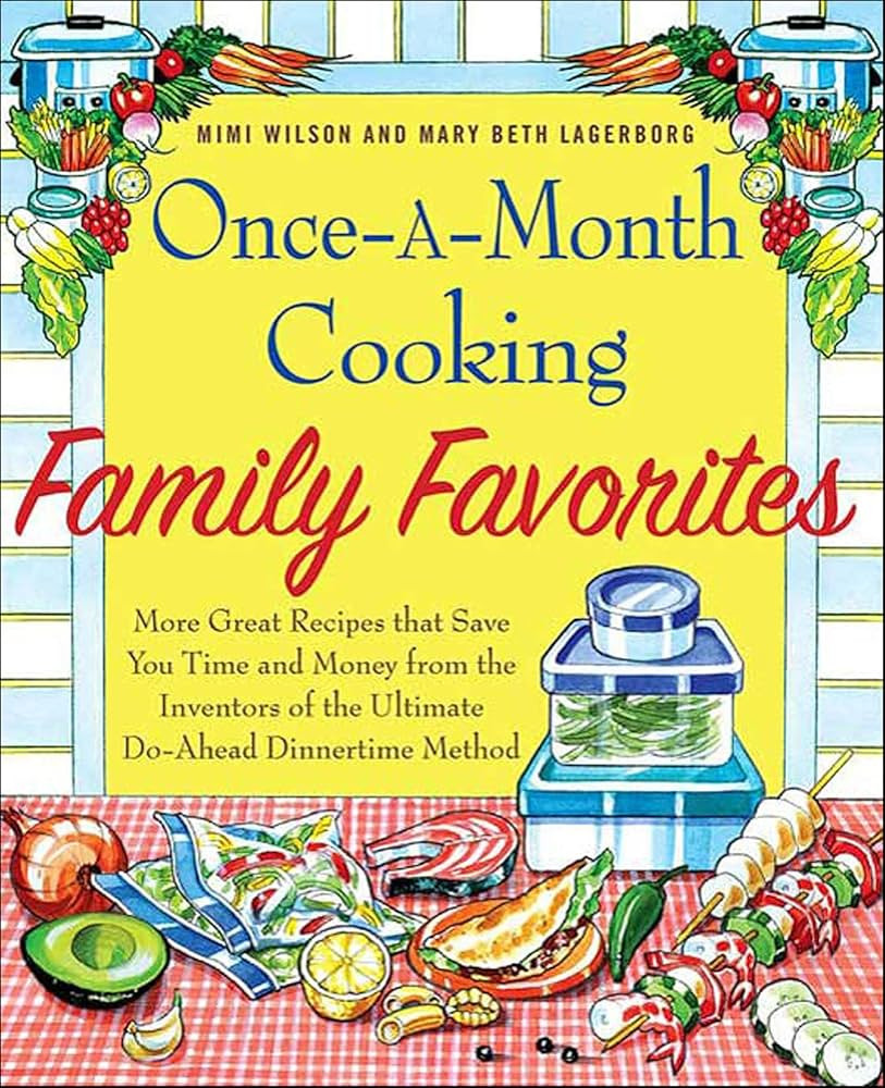 Once-a-Month Cooking Family Favorites: More Great Recipes That Save You Time and Money from the I... | Amazon (US)
