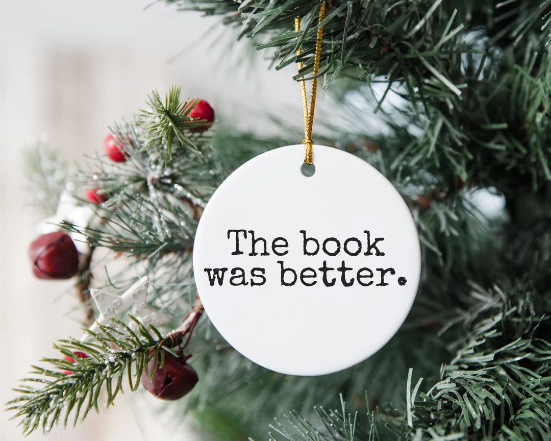 The Book Was Better, Bookish Ornaments, Reading Ornament, Funny Book Ornament, English Teacher Ch... | Etsy (US)