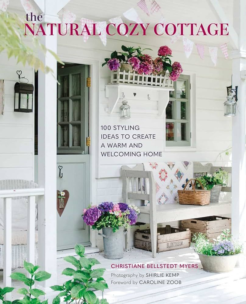 The Natural Cozy Cottage: 100 styling ideas to create a warm and welcoming home | Amazon (US)