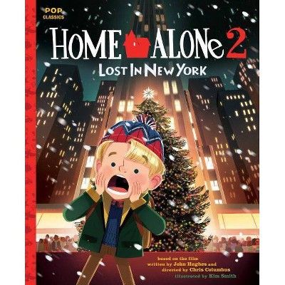 Home Alone 2: Lost in New York (Pop Classics) - by Kim Smith (Hardcover) | Target