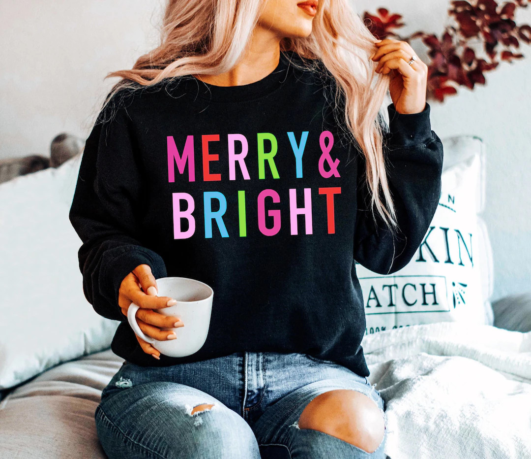 Merry and Bright Christmas Sweatshirt, Christmas Shirts, Merry Christmas Crewneck, Cute Winter Sw... | Etsy (US)