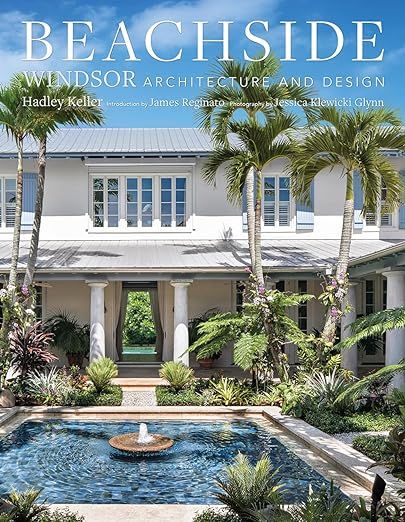 Beachside: Windsor Architecture and Design     Hardcover – November 9, 2021 | Amazon (US)