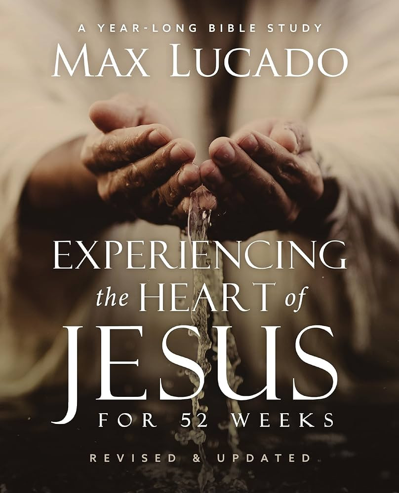 Experiencing the Heart of Jesus for 52 Weeks Revised and Updated: A Year-Long Bible Study | Amazon (US)