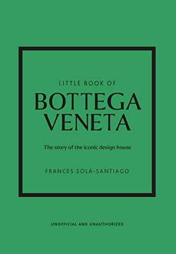 Little Book of Bottega Veneta: The story of the iconic fashion house (Little Books of Fashion)   ... | Amazon (US)