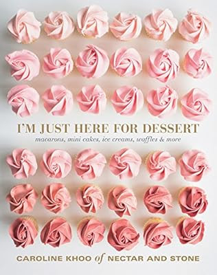 I'm Just Here for Dessert: Macarons, mini cakes, icecreams, waffles & more | Amazon (US)