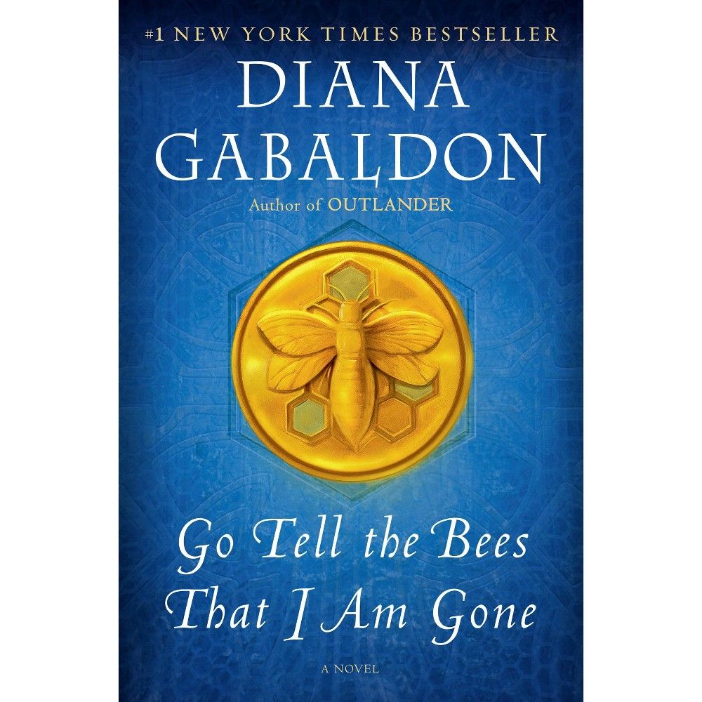 Go Tell the Bees That I Am Gone - by Diana Gabaldon (Paperback) | Target