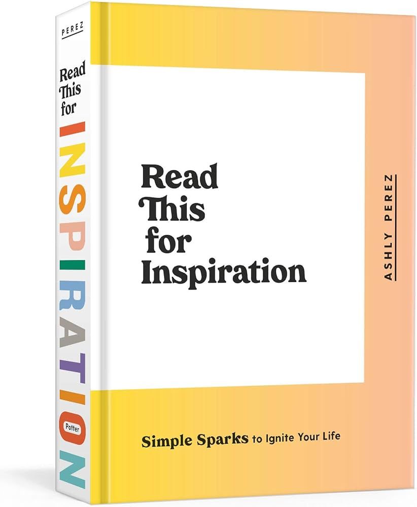 Read This for Inspiration: Simple Sparks to Ignite Your Life | Amazon (US)
