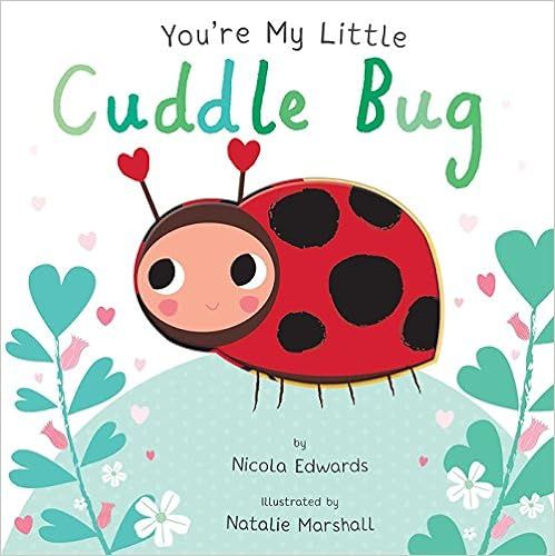 You're My Little Cuddle Bug    Board book – January 2, 2018 | Amazon (US)