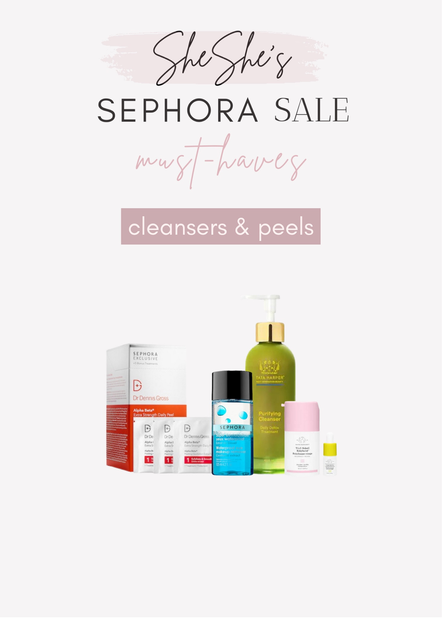 @sephora spring event sale. Last day 04/24 Cleanser and peels
@drunkelephant 
@tataharper cleanser a good one to try
#makeupremover #skincare #peels 

#LTKunder100 #LTKsalealert #LTKbeauty