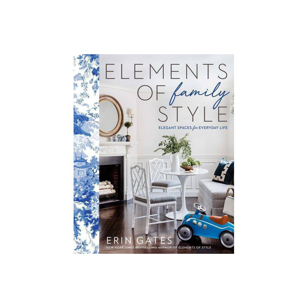 Elements of Family Style - by Erin Gates (Hardcover) | Target
